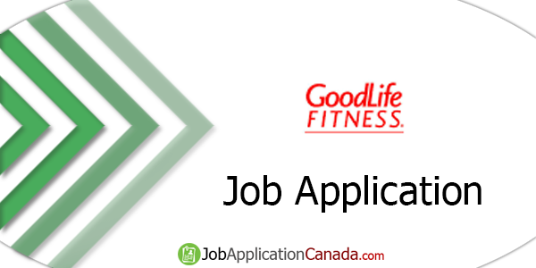 GoodLife Fitness Job Application