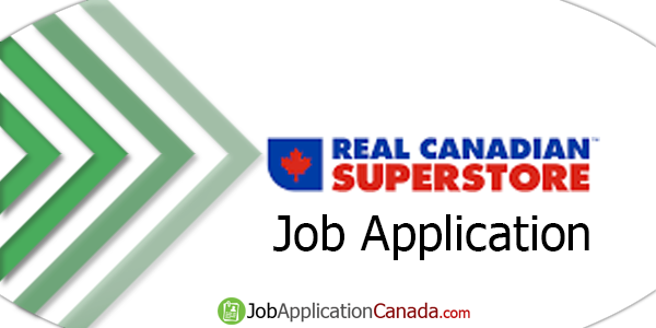Real Canadian Superstore Job Application